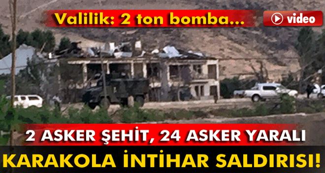 Karakola İntihar Saldırısı: 2 Asker Şehit, 24 Asker Yaralı