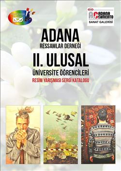 ADANA RESSAMLAR DERNEĞİ´NİN 2. ULUSAL ÜNİVERSİTE ÖĞRENCİLERİ RESİM YARIŞMASI