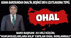 ADANA BAROSUNDAN OHAL´İN UZATILMASINA TEPKİ