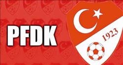 TFF´den disipline sevk kararları