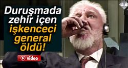     SAVAŞ SUÇLUSU HIRVAT GENERAL DURUŞMADA ZEHİR İÇTİ   