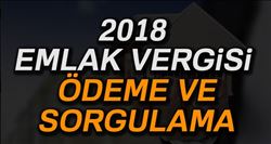 2018 EMLAK VERGİSİ ÖDEMELERİ BAŞLIYOR