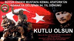 ADANA BAROSU: "BÜYÜK ÖNDER´İN İLKE VE DEVRİMLERİNİ SONSUZA DEK KORUYACAĞIMIZA SÖZ VERİYORUZ"