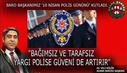 KÜÇÜK: "BAĞIMSIZ VE TARAFSIZ YARGI POLİSE GÜVENİ DE ARTIRIR"