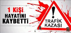 ADANA´DA ALTGEÇİTTE TRAFİK KAZASI: BİR ÖLÜ
