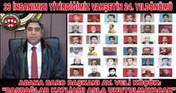 KÜÇÜK: “BAŞBAĞLAR KATLİAMI ASLA UNUTULMAYACAK”