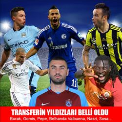 TRANSFERİN YILDIZLARI BELİRLENDİ