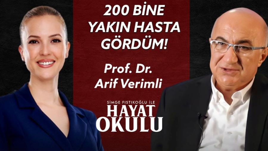 Prof. Dr. Arif Verimli;“Öğrencilik hayatımda kaldığım tek ders psikiyatri”