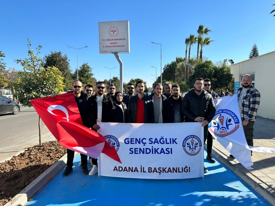 Genç Sağlık Sendikası Adana İl Başkanı Mustafa Erdoğan; 